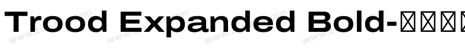 Trood Expanded Bold字体转换